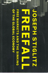 Freefall Free Markets and the Sinking of the Global Economy
