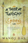 A Tiger at Twilight and Cyclones