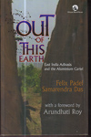 Out of This Earth East India Adivasis and the Aluminium Cartel