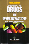 Commentary on the Drugs and Cosmetics Act 1940 with Rules and Allied Laws
