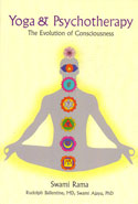 Yoga and Psychotherapy the Evolution of Consciousness