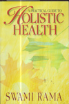 A Practical Guide to Holistic Health