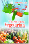 Why Not to Be a Vegetarian : Be a part of Green Revolution