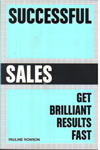 Successful Sales Get Brilliant Results Fast