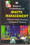 Modern Technology of Waste Management  Pollution Control Recycling Treatment and Utilization
