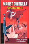Maoist Guerrilla Seeing Red