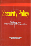 Security Policy National and International Perspective