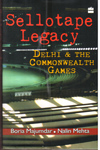 Sellotape Legacy  Delhi and the Commonwealth Games