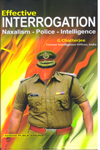 Efective Interrogation Naxalism Police Intelligence