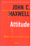 Attitude What Every Leader Needs to Know