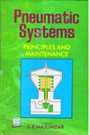 Pneumatic Systems Principles and Maintenance