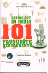 Eating Out in India 101 Favourite Restaurents