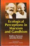 Ecological Perceptions in Marxism and Gandhism