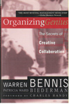 Organizing Genius the Secrets of Creative Collaboration