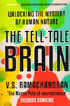 The Tell Tale Brain Unlocking the Mystery of Human Nature
