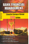 Bank Financial Management Exhaustive Coverage of Revised CAIIB Syllabus