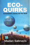 Eco Quirks An Economists Journey into Your World