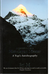 Apprenticed to a Himalayan Master a Yogis Autobiography