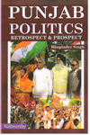 Punjab Politics Retrospect and Prospect