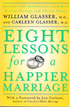 Eight Lessons for a Happier Marriage