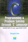 C Programming and Problem Solving Through C Language
