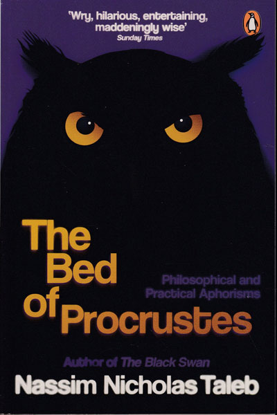 The Bed of Procrustes Philosophical and Practical Aphorisms