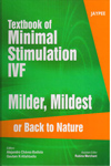 Textbook of Minimal Stimulation IVF Milder Mildest or Back to Nature