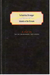 To Each His Stranger and Islands in the Stream