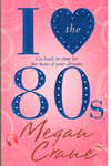I Love the 80s