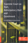 Supreme Court on Bail Anticipatory Bail and Quashment