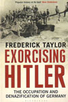 Exorcising Hitler the Occupation and Denazification of Germany