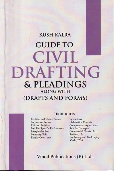 Guide to Civil Drafting and Pleadings along with Drafts and Forms
