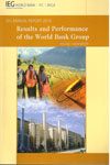 IEG Annual Report 2010 Results and Performance of the World Bank Group Vol I Main Report
