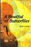 A Bowlful of Butterflies