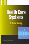 Health Care Systems A Global Survey