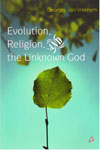 Evolution Religion and the Unknown God