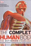 The Complete Human Body the Definitive Visual Guide