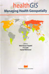Health GIS Managing Health Geospatially