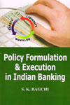 Policy Formulation and Execution in Indian Banking