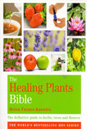 The Healing Plants Bible the Definitive Guide to Herbs Trees and Flowers