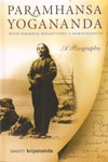 Paramhansa Yogananda A Biography
