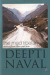 The Mad Tibetan Stories From Then and Now