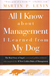 All I Know About Management I Learned From Dog