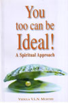 You Too Can Be Ideal A Spiritual Approach