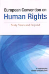 European Convention on Human Rights Sixty Years and Beyond