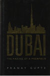 Dubai The Making of A Megapolis