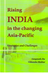Rising India in the Changing Asia Pacific