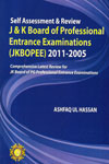 Self Assessment and Review J and K Board of Profesional Entrance Examinations JKBOPEE 2011-2005