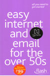 Easy Internet and E Mail for the Over 50s