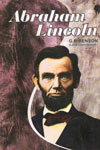 Abraham Lincoln a Complete Biography